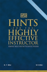 表紙画像: Hints for the Highly Effective Instructor: Survival Skills for the Technical Trainer 5th edition 9780826941480