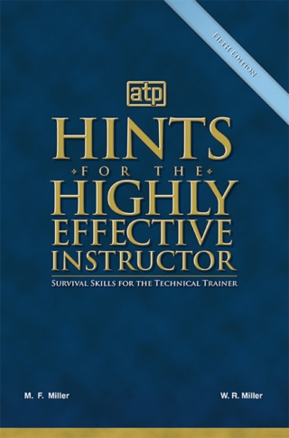 Cover image: Hints for the Highly Effective Instructor: Survival Skills for the Technical Trainer 5th edition 9780826941480
