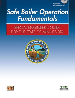 Cover image: Safe Boiler Operation Fundamentals: Special Engineer's Guide for the State of Minnesota 1st edition 9780826946119