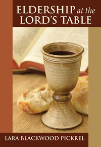 Cover image: Eldership at the Lord's Table 9780827208254