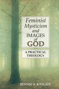 Omslagafbeelding: Feminist Mysticism and Images of God 9780827210509