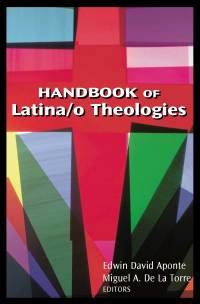 Imagen de portada: Handbook of Latina/o Theologies 9780827214507