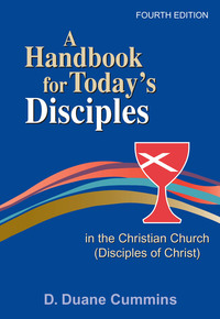 Cover image: A Handbook for Today's Disciples in the Christian Church (Disciples of Christ) 4th Ed. 4th edition 9780827214712