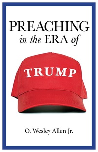 Cover image: Preaching in the Era of Trump