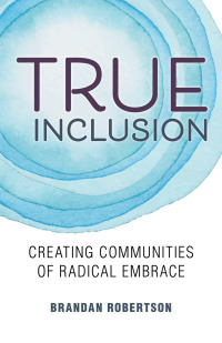 صورة الغلاف: True Inclusion
