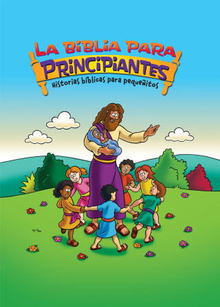 Cover image: La Biblia para principiantes - Historias bíblicas para pequeñitos 9780829763614