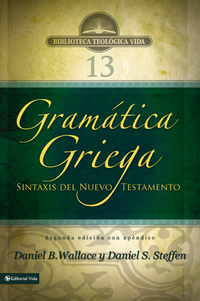 Cover image: Gramática griega: Sintaxis del Nuevo Testamento - Segunda edición con apéndice 9780829765229