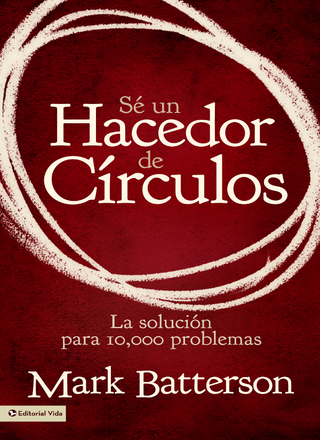 Cover image: Sé un hacedor de círculos 9780829766493