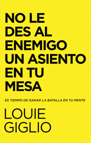 Cover image: No le des al enemigo un asiento en tu mesa 9780829770766
