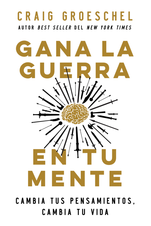 Gana la guerra en tu mente : Cambia tus pensamientos, cambia tu mente - FULL INSTANT DOWNLOAD | PDF DOCX EPUB