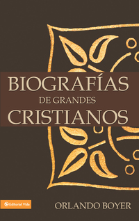 Cover image: Biografías de grandes cristianos 9780829733587
