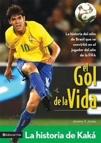 Cover image: El gol de la vida-La historia de Kaká 9780829750003