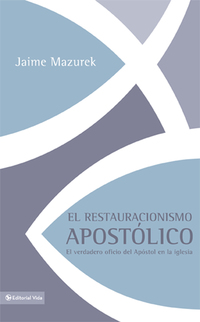 Cover image: El restauracionismo apostólico 9780829755893