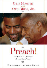 Imagen de portada: Preach!: The Power and Purpose Behind Our Praise 9780829819076