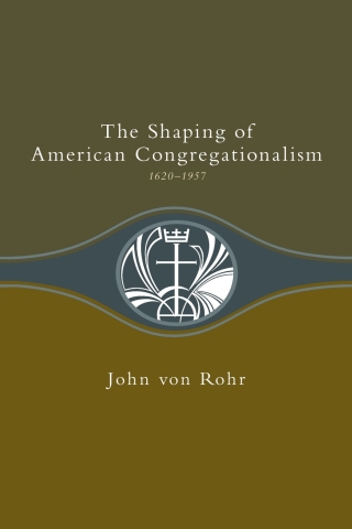 Cover image: Shaping of American Congregationalism 1620-1957 9780829809213