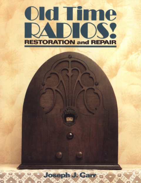 Old Time Radios! Restoration and Repair, 1st Edition - FULL INSTANT DOWNLOAD | PDF DOCX EPUB