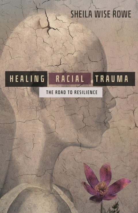 Healing Racial Trauma : The Road to Resilience - FULL INSTANT DOWNLOAD | PDF DOCX EPUB