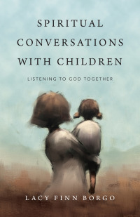 表紙画像: Spiritual Conversations with Children 9780830846696