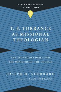 Omslagafbeelding: T. F. Torrance as Missional Theologian 9780830849208