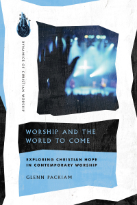 Imagen de portada: Worship and the World to Come 9780830849314