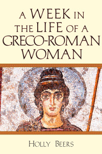 Imagen de portada: A Week In the Life of a Greco-Roman Woman 9780830824847