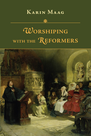 Titelbild: Worshiping with the Reformers 9780830853021
