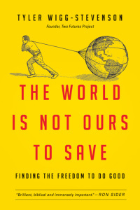 Cover image: The World Is Not Ours to Save 9780830836574