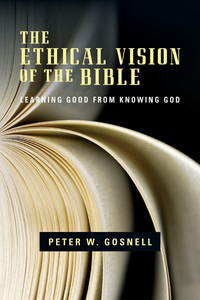 表紙画像: The Ethical Vision of the Bible 9780830840281