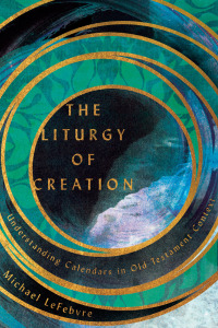 Imagen de portada: The Liturgy of Creation 9780830852628