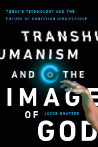 Omslagafbeelding: Transhumanism and the Image of God 9780830852505