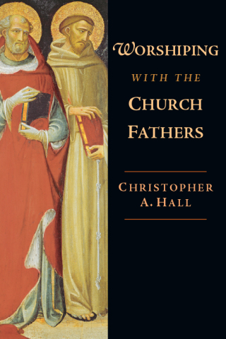 Cover image: Worshiping with the Church Fathers 9780830838660