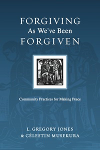 Cover image: Forgiving As We've Been Forgiven 9780830834556
