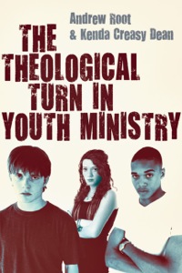 Cover image: The Theological Turn in Youth Ministry 9780830838257