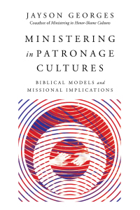 Cover image: Ministering in Patronage Cultures 9780830852475