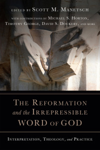 Cover image: The Reformation and the Irrepressible Word of God 9780830852352