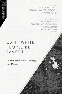 Cover image: Can "White" People Be Saved? 9780830851041