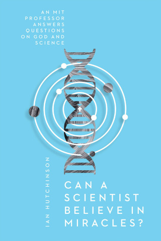 Imagen de portada: Can a Scientist Believe in Miracles? 9780830845477