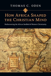Cover image: How Africa Shaped the Christian Mind 9780830828753