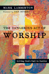 Cover image: The Dangerous Act of Worship 9780830834143