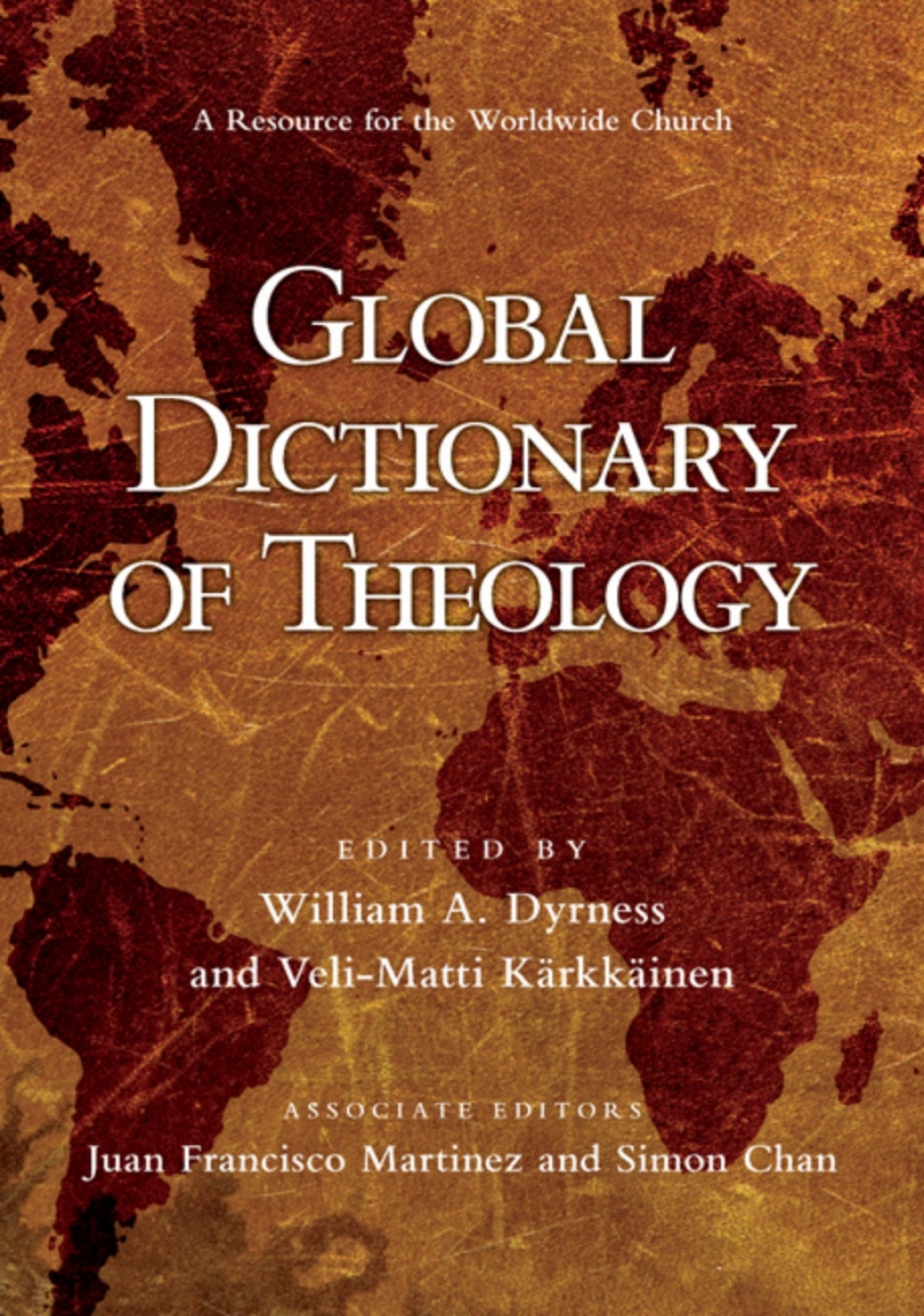 Global Dictionary of Theology A Resource for the Worldwide Church