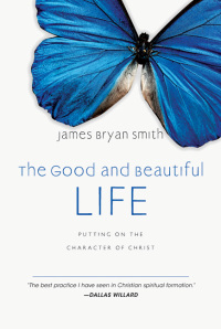 Cover image: The Good and Beautiful Life 9780830835324