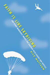 Cover image: Faith Is Like Skydiving 9780830844111