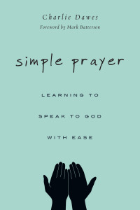 صورة الغلاف: Simple Prayer 9780830844814