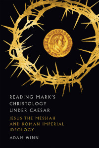 Imagen de portada: Reading Mark's Christology Under Caesar 9780830852116