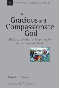 Cover image: A Gracious and Compassionate God 9780830826278