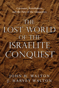Imagen de portada: The Lost World of the Israelite Conquest 9780830851843