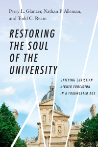 表紙画像: Restoring the Soul of the University 9780830851614