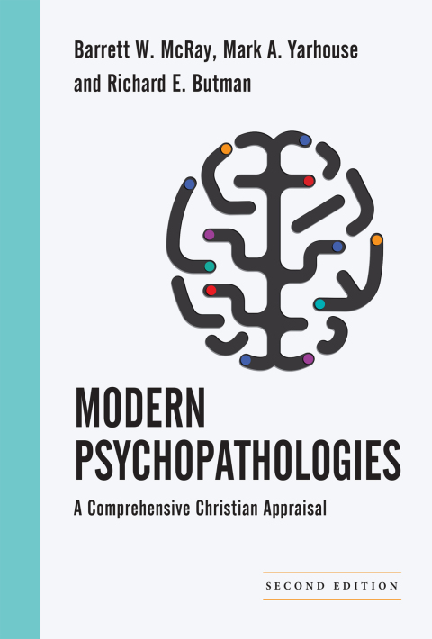 Modern Psychopathologies: A Comprehensive Christian Appraisal, 2nd Edition - FULL INSTANT DOWNLOAD | PDF DOCX EPUB