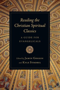Imagen de portada: Reading the Christian Spiritual Classics 9780830839971