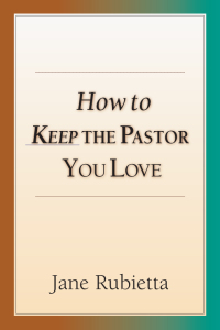 صورة الغلاف: How to Keep the Pastor You Love 9780830823192